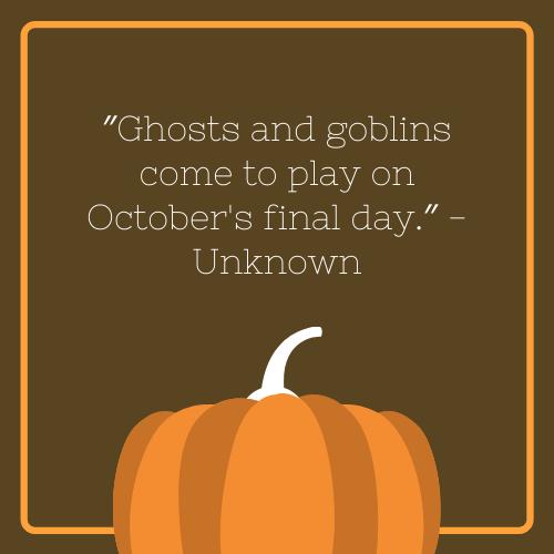 Ghosts and Goblins Halloween Quote